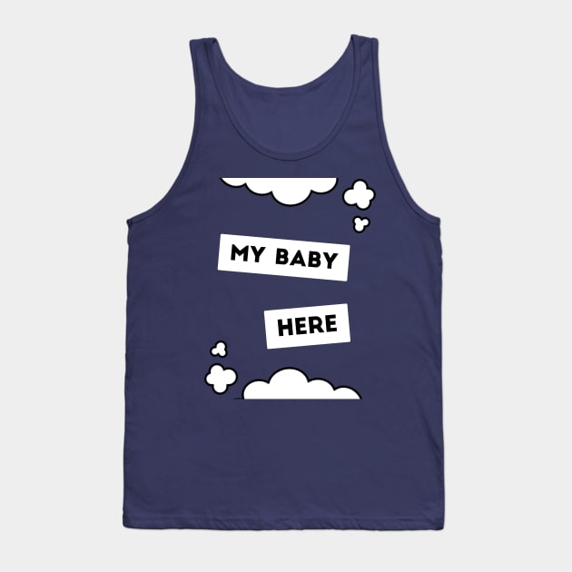 my baby here Tank Top by LOOKER